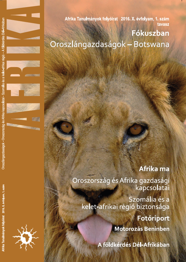 					View Évf. 10 szám 1-2 (2016): Fókuszban: Oroszlángazdaságok – Botswana
				