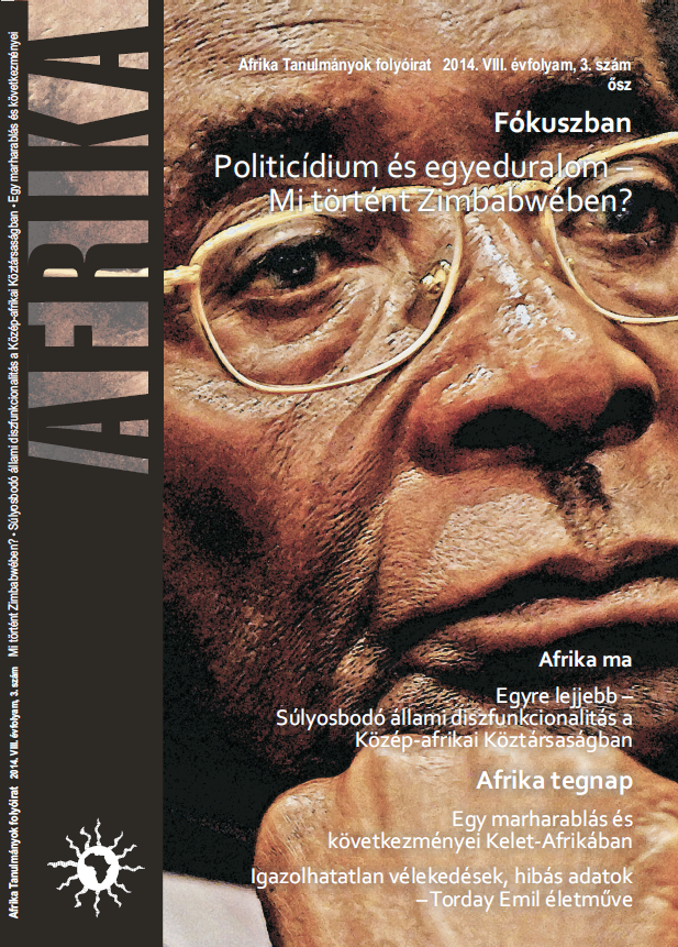 					View Évf. 8 szám 3 (2014): Fókuszban: Politicídium és egyeduralom – Mi történt Zimbabwében?
				