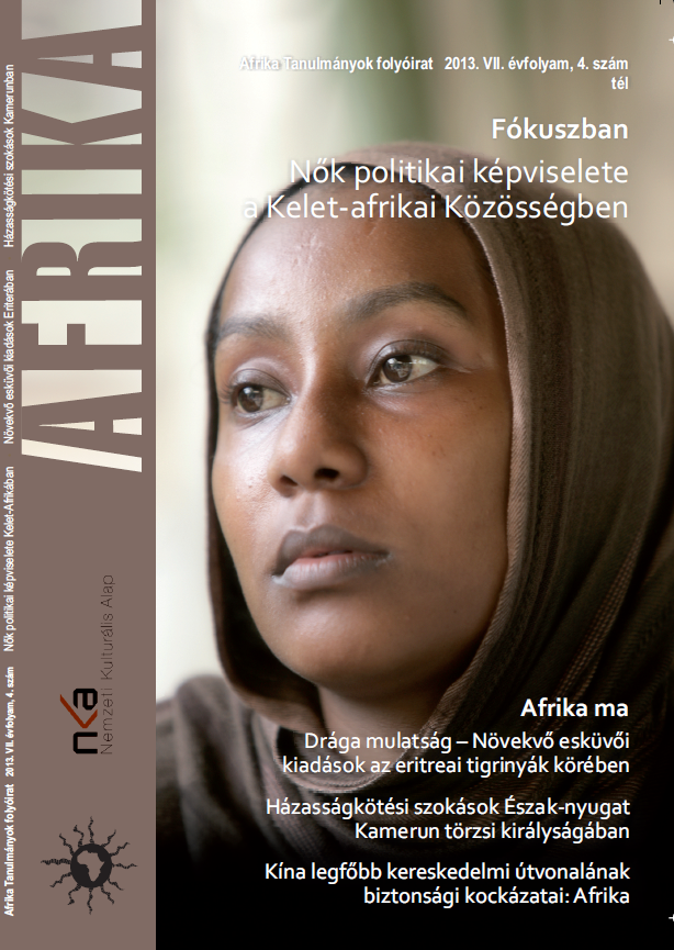 					View Évf. 7 szám 4 (2013): Fókuszban: Nők politikai képviselete a Kelet-afrikai Közösségben
				
