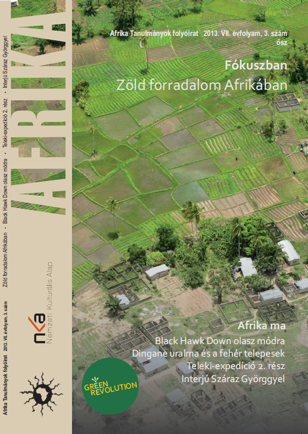 					View Évf. 7 szám 3 (2013): Fókuszban: Zöld forradalom Afrikában
				