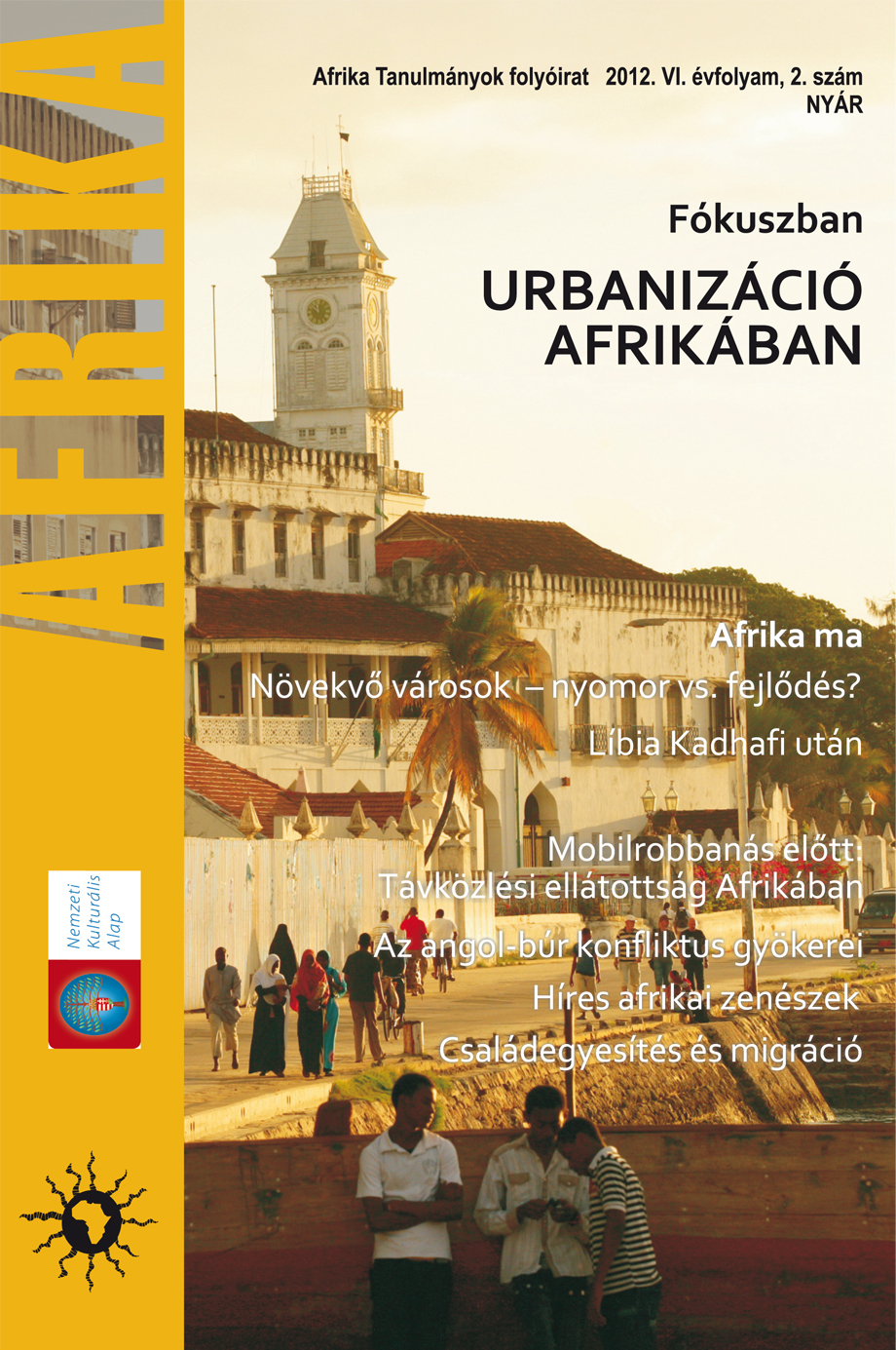 					View Évf. 6 szám 2 (2012): Fókuszban: Urbanizáció Afrikában
				