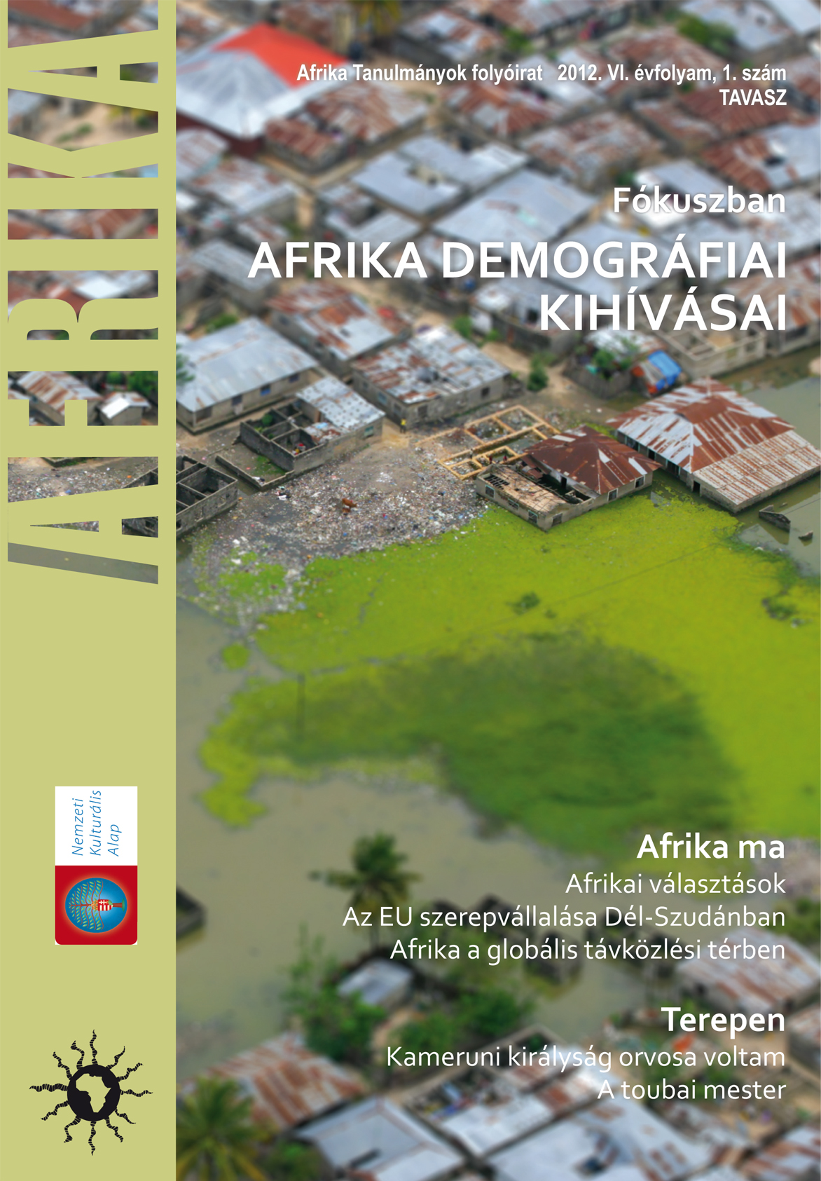 					View Évf. 6 szám 1 (2012): Fókuszban: Afrika demográfiai kihívásai
				