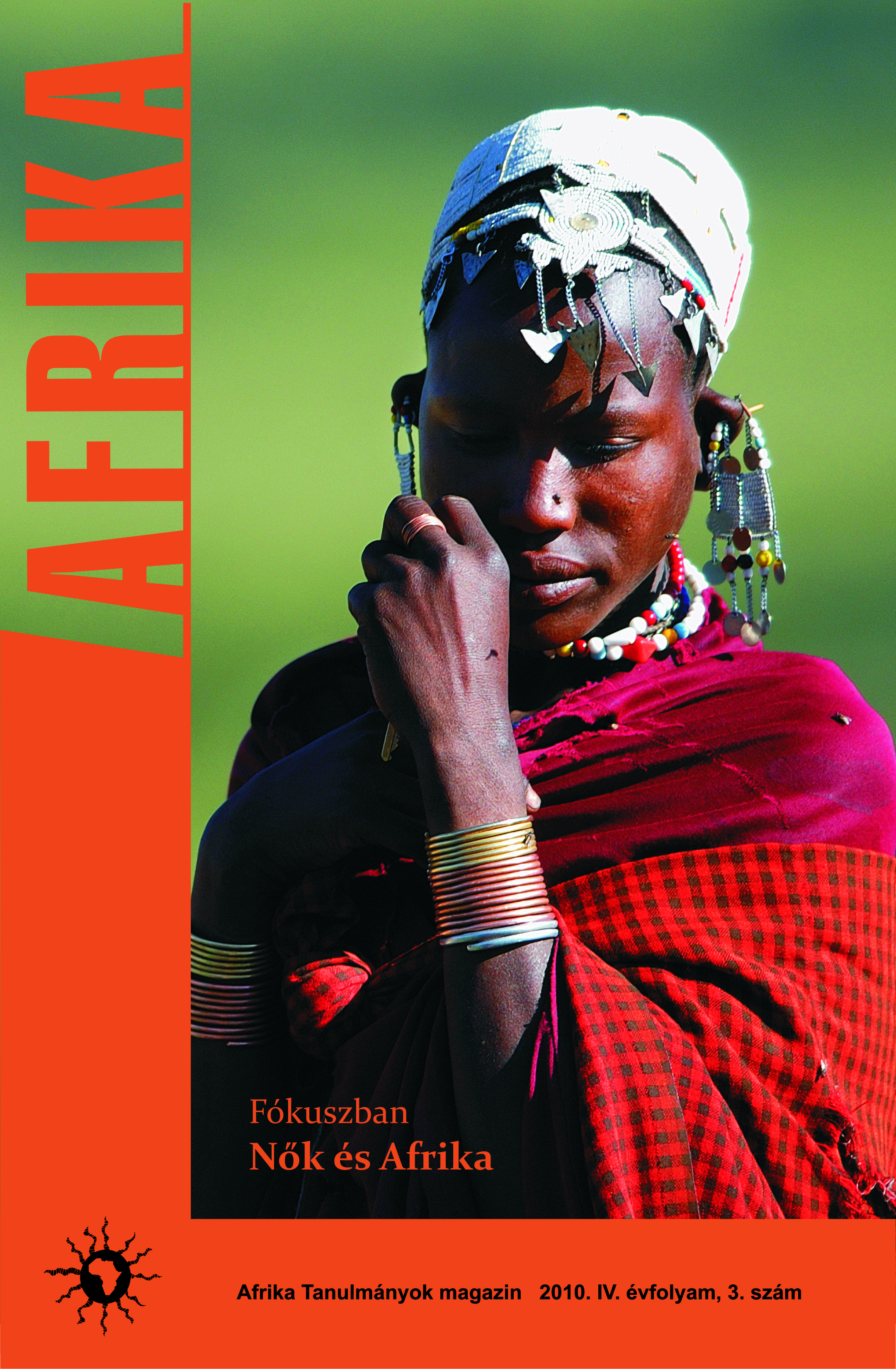 					View Évf. 4 szám 3 (2010): Fókuszban: Nők és Afrika
				
