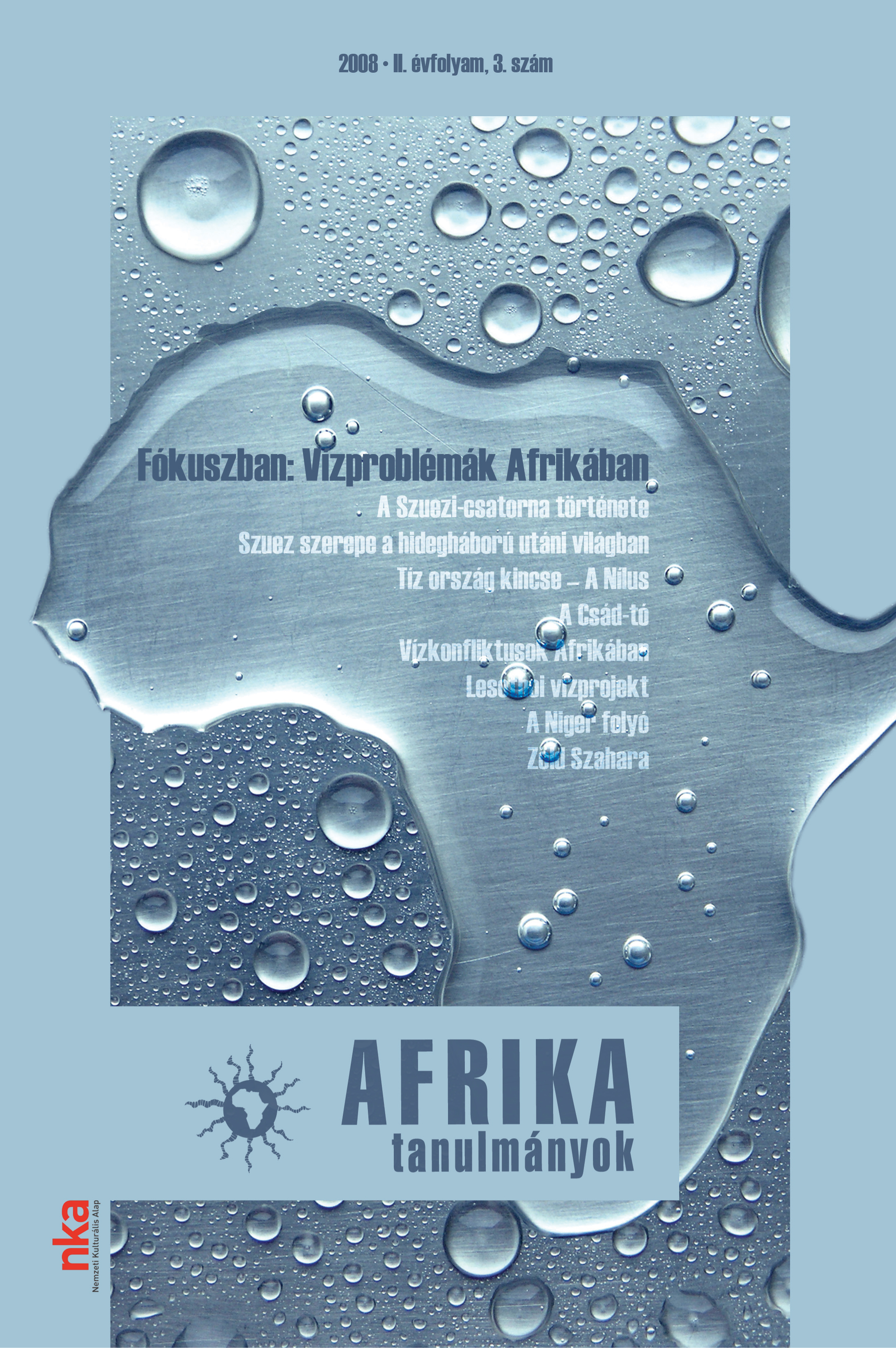 					View Évf. 2 szám 3 (2008): Fókuszban: Vízproblémák Afrikában
				