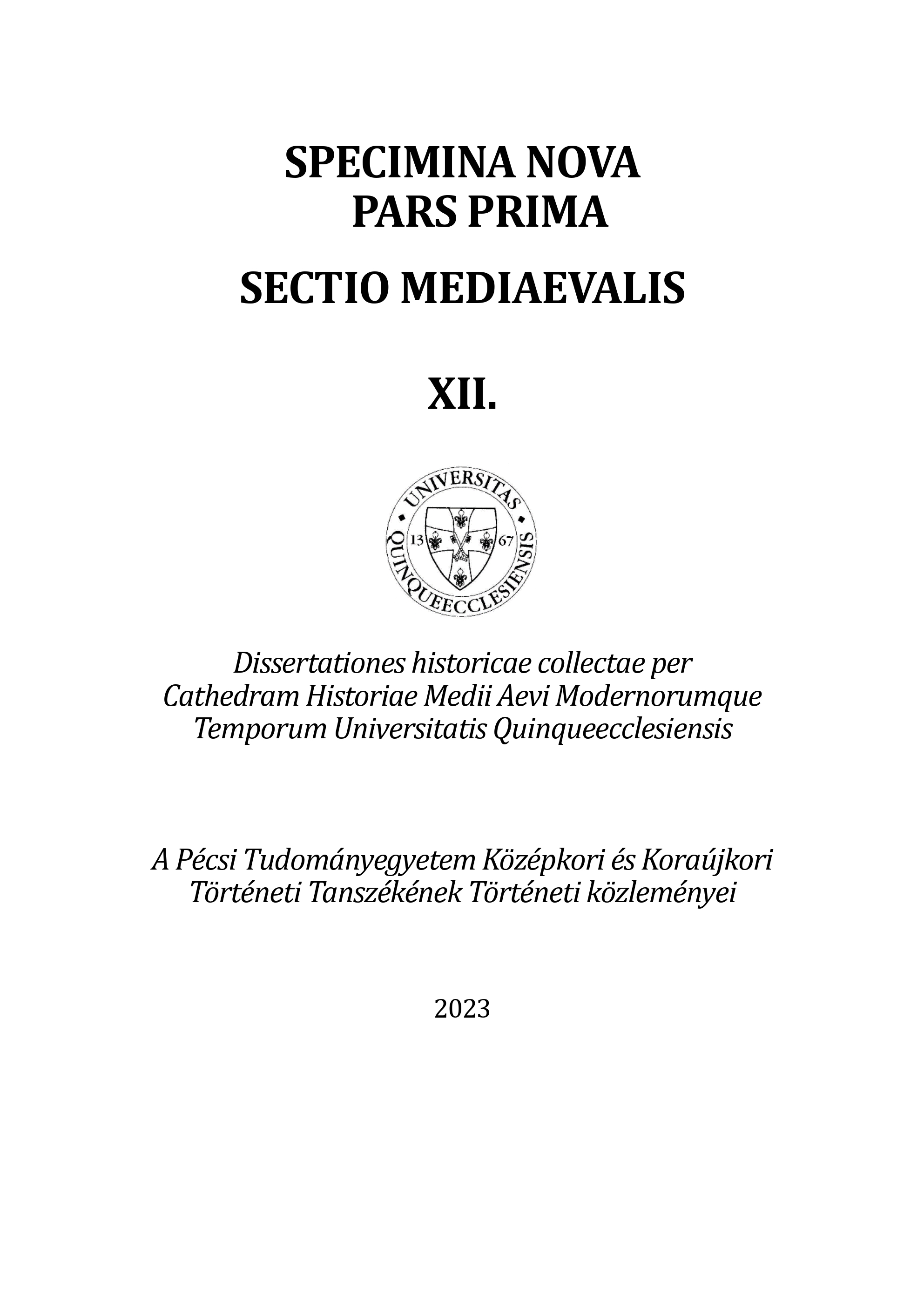 					View Vol. 12 (2023): Specimina Nova Pars Prima Sectio Mediaevalis XII
				