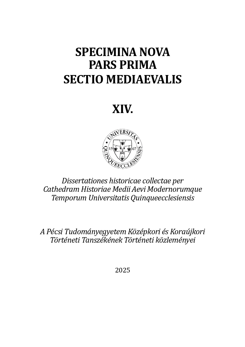 					View Vol. 14 (2025): Specimina Nova Pars Prima Sectio Mediaevalis XIV
				