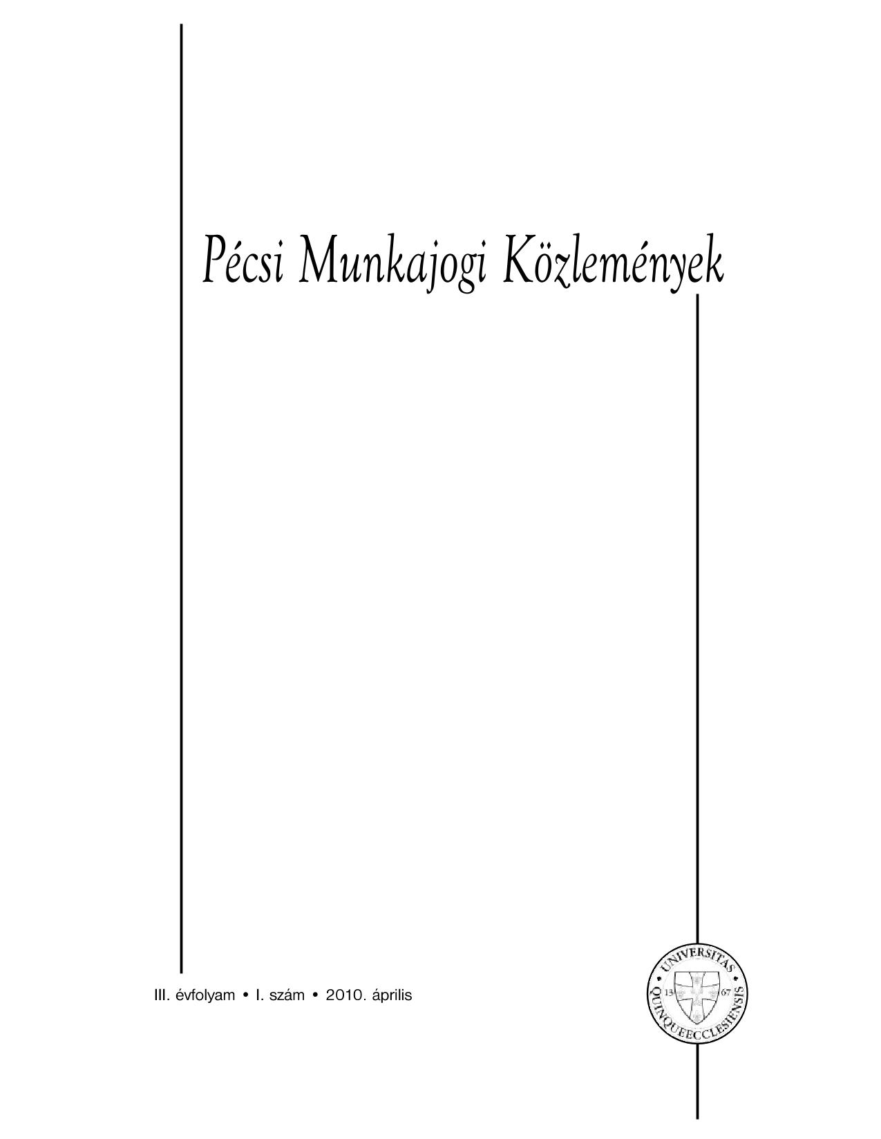 					View Évf. 3 szám 1 (2010): Pécsi Munkajogi Közlemények
				
