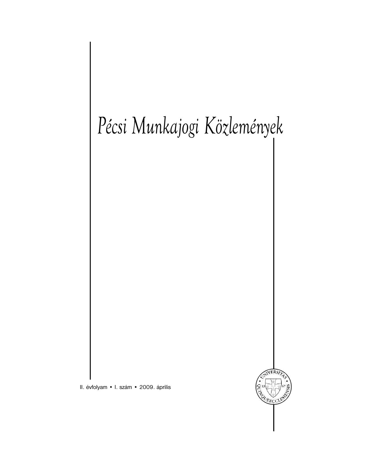					View Évf. 2 szám 1 (2009): Pécsi Munkajogi Közlemények
				