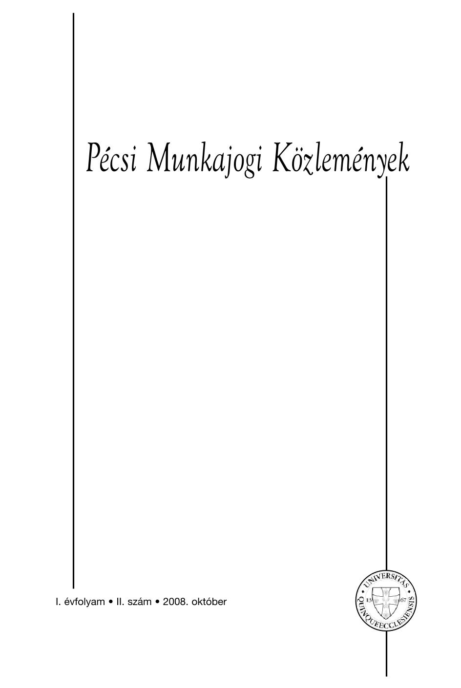 					View Évf. 1 szám 2 (2008): Pécsi Munkajogi Közlemények
				