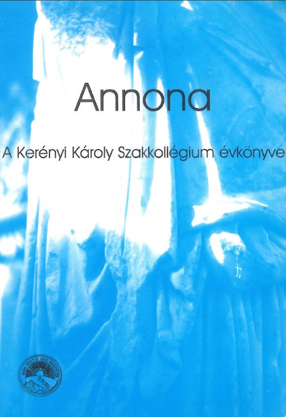 					View szám I (2002): Annona – A Kerényi Károly Szakkollégium évkönyve
				