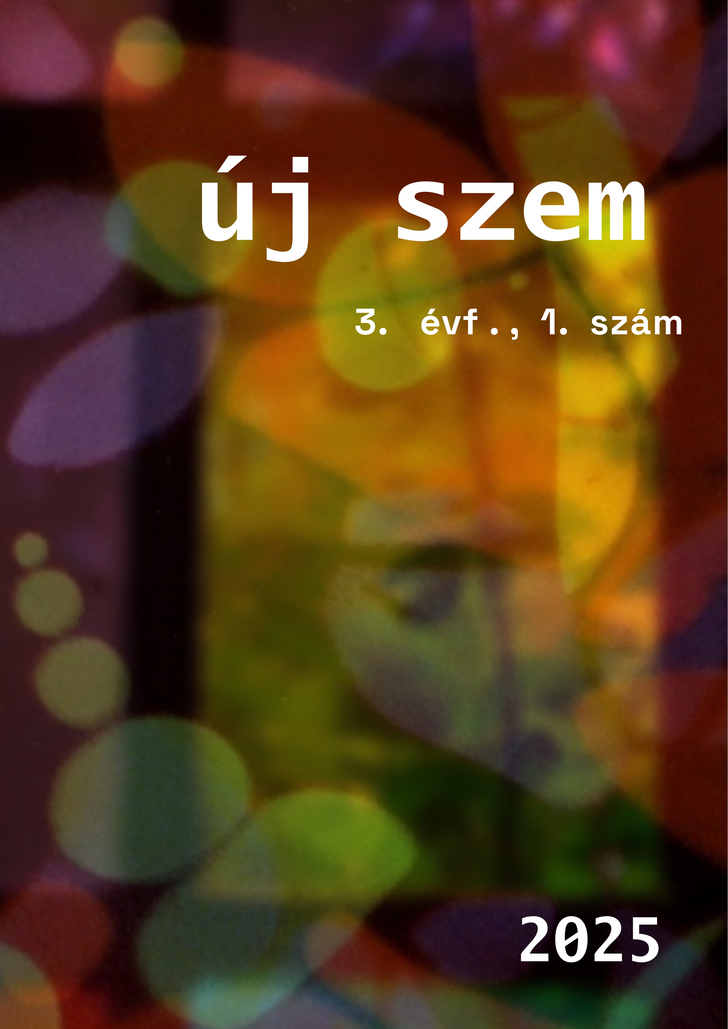 					View Évf. 3 szám 1 (2025): új szem
				