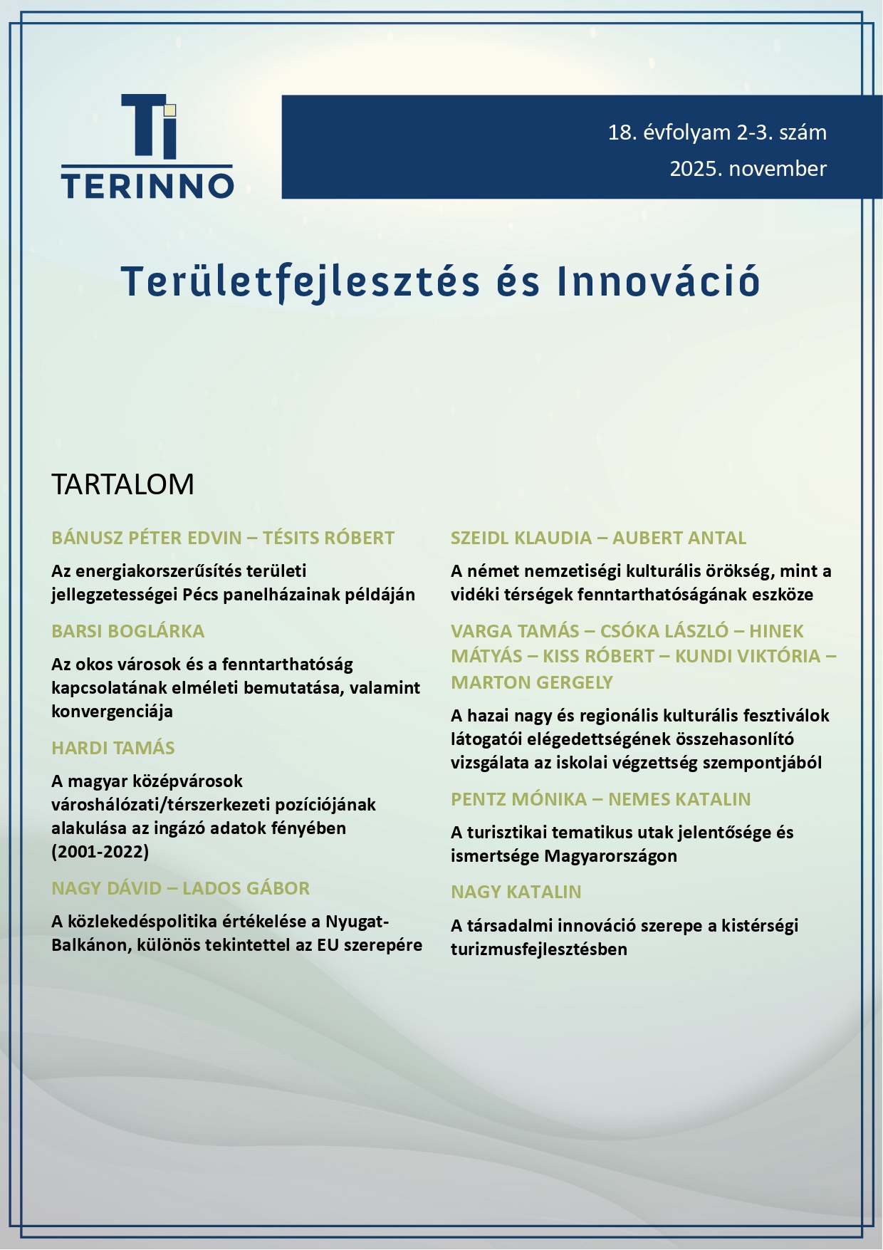 					View Évf. 18 szám 2-3 (2025): Területfejlesztés és Innováció
				